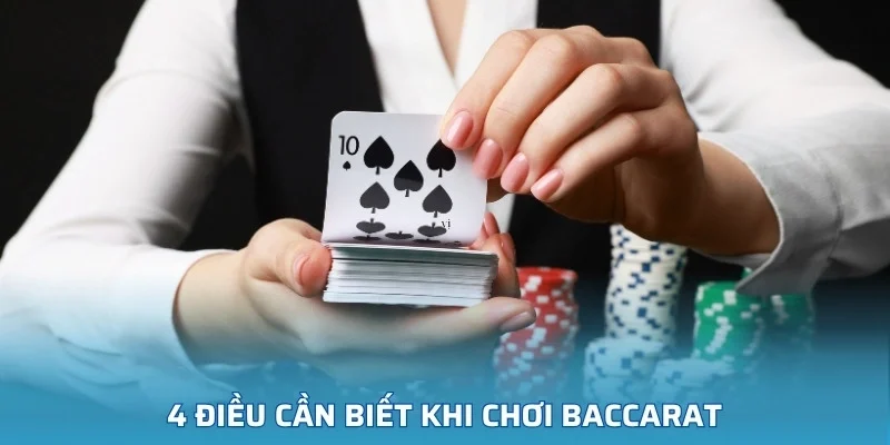 4 điều cần biết khi chơi Baccarat