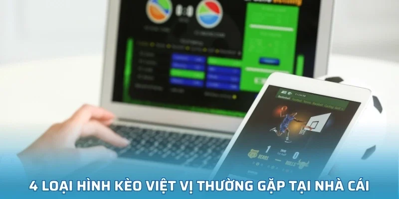 4 loại hình kèo Việt vị thường gặp tại nhà cái