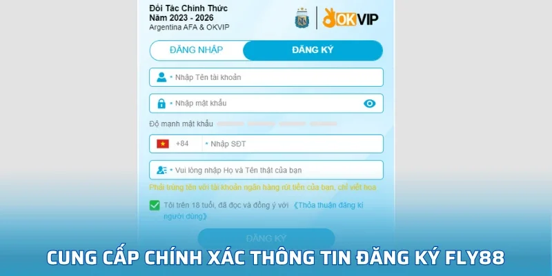 Cung cấp chính xác thông tin đăng ký FLY88