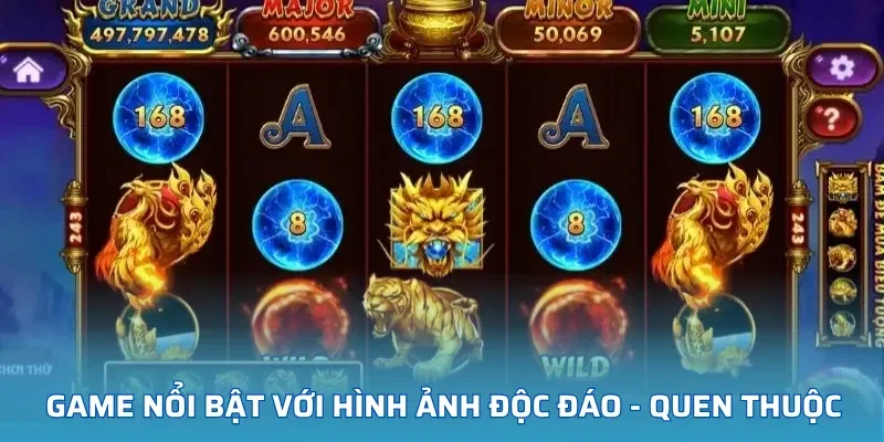 Game nổi bật với hình ảnh độc đáo - quen thuộc