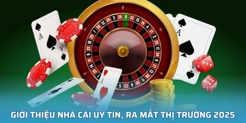 Giới thiệu nhà cái uy tín, ra mắt thị trường 2025 đầy minh bạch