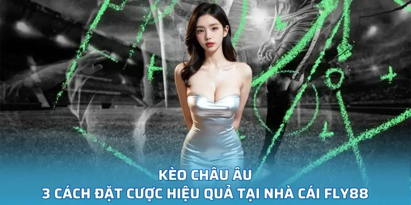 Kèo Châu Âu