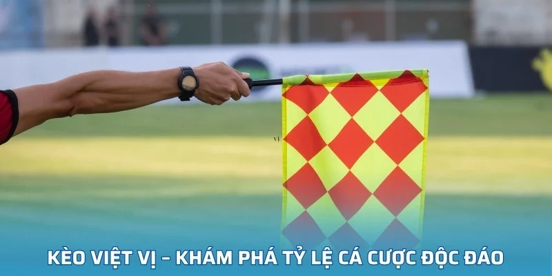 Kèo Việt Vị