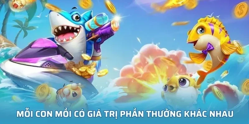 Mỗi con mồi có giá trị phần thưởng khác nhau