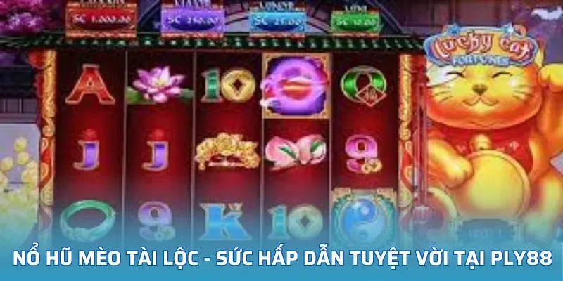 Nổ Hũ Mèo Tài Lộc