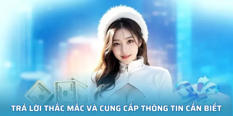 Trả lời thắc mắc và cung cấp thông tin cần biết cho hội viên