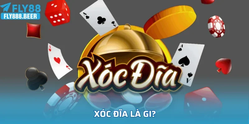 Xóc đĩa là gi?
